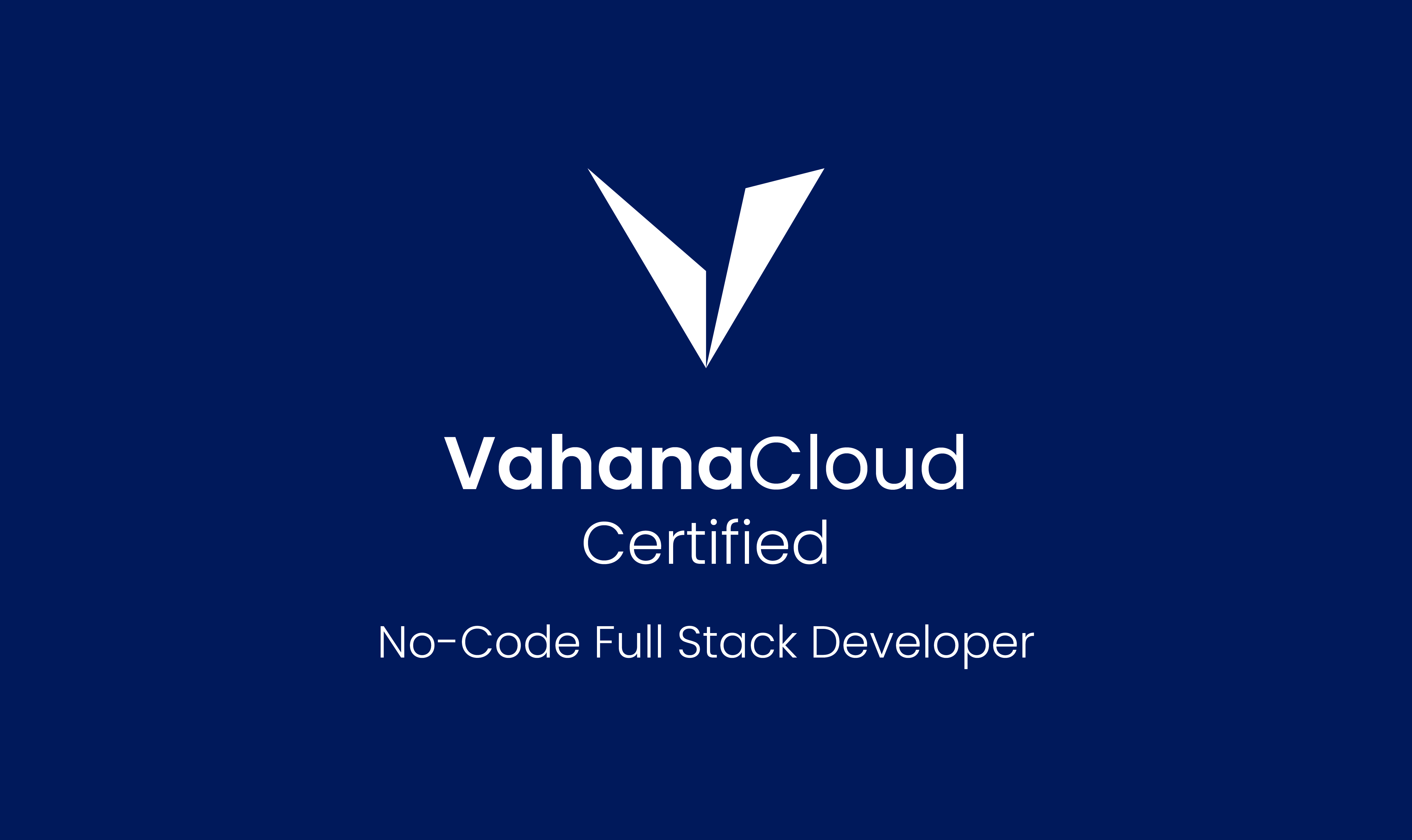 Certification - Vahana Cloud Full Stack Certified Developer VahanaCloudDeveloper